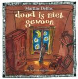 Dood Is Niet Gewoon - Kinderboek